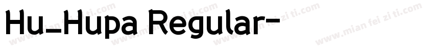 Hu_Hupa Regular字体转换